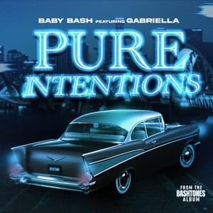 Pure Intentions - Baby Bash (Ft. Gabriella)