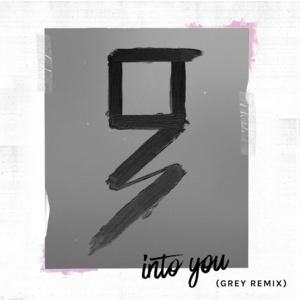 Into You (Grey Remix) - Ariana Grande