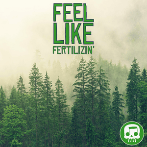 Feel Like Fertilizin’ - JT Music (Ft. Andrea Storm Kaden)