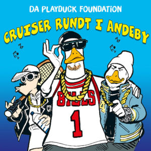 Cruiser Rundt i Andeby - Oral Bee (Ft. Da Playduck Foundation)