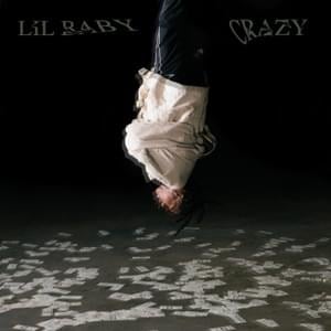 Crazy - Lil Baby