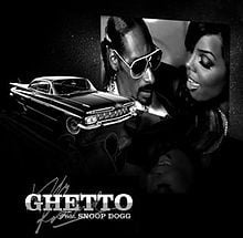 Ghetto - Kelly Rowland (Ft. Snoop Dogg)