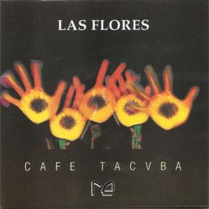 Las Flores - Café Tacvba