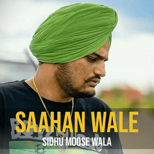 Saahan Wale - Sidhu Moose Wala