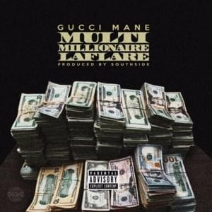 Multi Millionaire Laflare (Bonus Track) - Gucci Mane