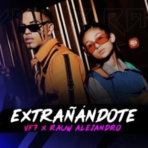 Extrañándote - ​vf7 & Rauw Alejandro