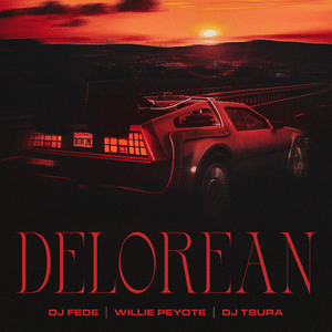 Delorean - DJ Fede (Ft. DJ Tsura & Willie Peyote)