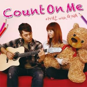 Count On Me - G.NA (Ft. Lee Ki Chan)