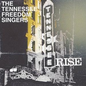 Tennessee Rise - Tennessee Freedom Singers (Ft. Allison Russell, Amanda Shires, Beth Nielsen Chapman, Brandi, Brittany Howard, Brittney, Brooke Eden, Denitia, Devon Gilfillian, Elizabeth Cook, Emmylou Harris, Erin Rae, Fancy Hagood, Jaimee Harris, Julie W