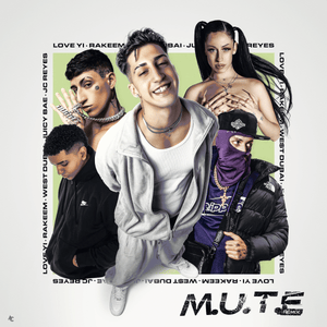 M.U.T.E (Remix) - Love Yi, JC Reyes & Juicy BAE (Ft. ThePoing & WE$T DUBAI)