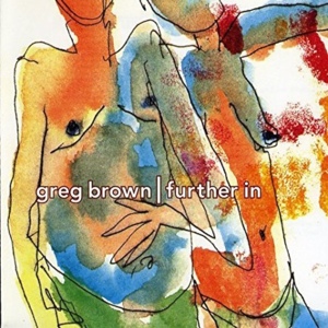 If I Ever Do See You Again - Greg Brown