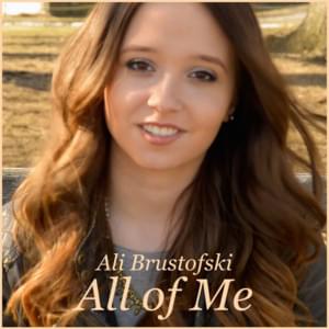 All of Me - Ali Brustofski