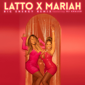 Big Energy (Remix) - Latto & Mariah Carey (Ft. DJ Khaled)