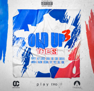 OLD UP 3 - ​The S (Ft. BKL, Cheu-B, C.O.R, Decimo, Dika, ISK, Kazmi, Key Largo, Moha K, NKD, Popey, RBK (FRA) & SLK)