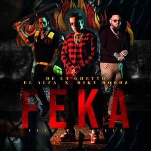 FEKA - De La Ghetto, El Alfa & Miky Woodz