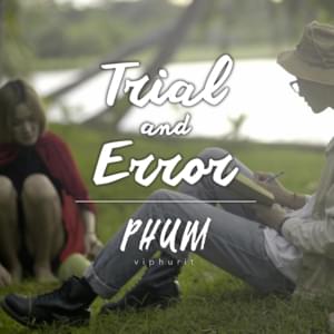 Trial & Error - Phum Viphurit