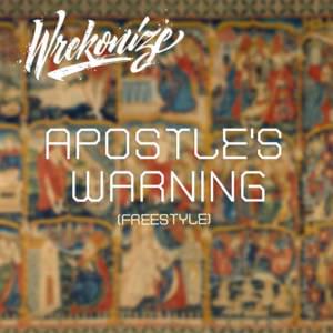 Apostle’s Warning (Freestyle) - Wrekonize