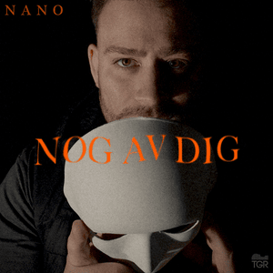 Nog av dig - Nano (SWE)