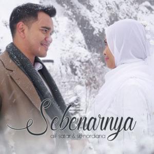 Sebenarnya - Alif Satar & Siti Nordiana