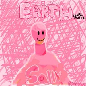 Earthworm Sally Theme Song - Flamingo (Ft. Flamingo)