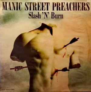 Slash N’ Burn - Manic Street Preachers