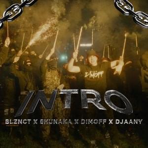 INTRO (REMIX) - Bliznacite (Ft. AB (Bliznacite), BB (Bliznacite), Dimoff, DJAANY & SHUNAKA)