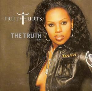 The Truth - Truth Hurts (Ft. R. Kelly)