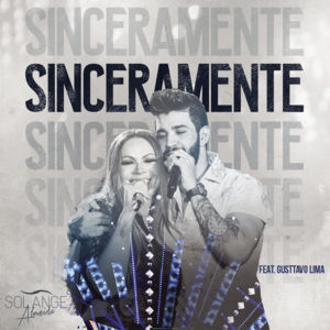 Sinceramente - Solange Almeida (Ft. Gusttavo Lima)