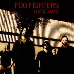 These Days - Foo Fighters