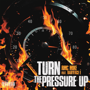 Turn The Pressure Up - RMC Mike (Ft. Babyfxce E)