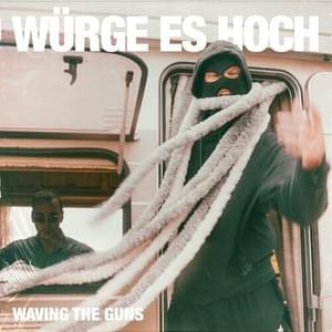 Würge Es Hoch - Waving The Guns