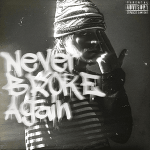 Never Broke Again - ​xxxmanera