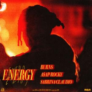 Energy - BURNS, A$AP Rocky & Sabrina Claudio