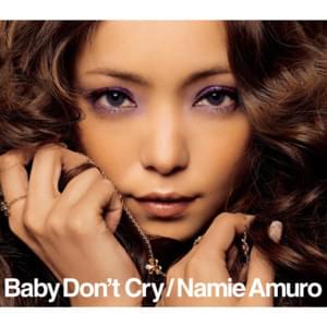 Baby Don’t Cry - 安室奈美恵 (Namie Amuro)