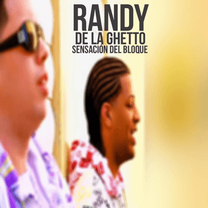 Sensación del Bloque - De La Ghetto & Randy