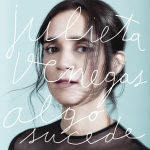 Algo Sucede - Julieta Venegas