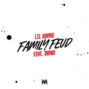 Family Feud - Lil Wayne (Ft. Drake)