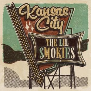 Kansas City - The Lil Smokies