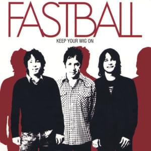 I Get High - Fastball