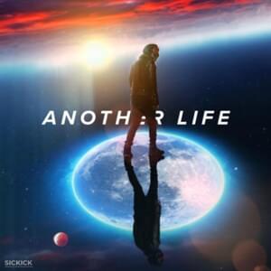 Another Life - Sickick