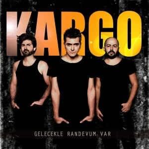 Gelecekle Randevum Var - Kargo