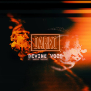 (Devine Void) - Darko US (Ft. Darius Tehrani)