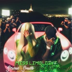 Miss Limelight - Serena Smith (Ft. The Game)