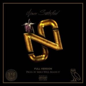 Never Satisfied (Original Version) - Future (Ft. Drake)