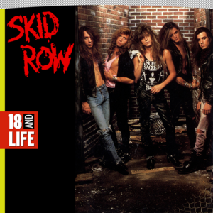 18 and Life - Skid Row