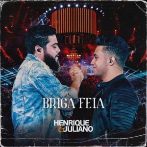 Briga Feia (Ao Vivo) - Henrique & Juliano