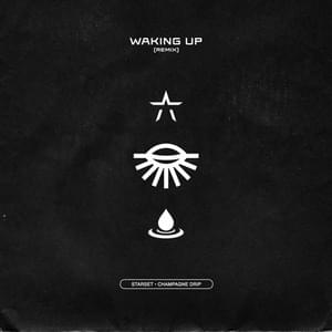 WAKING UP (Champagne Drip Remix) - STARSET