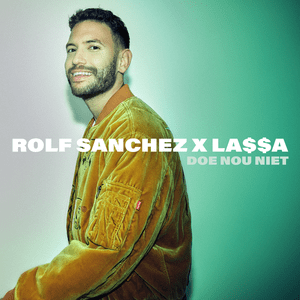 Doe Nou Niet - Rolf Sanchez & La$$a