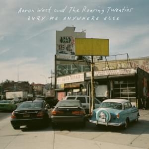 Bury Me Anywhere Else - Aaron West & the Roaring Twenties