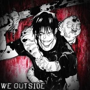 We Outside (Toji Fushiguro) - GameboyJones (Ft. Drip$tick)